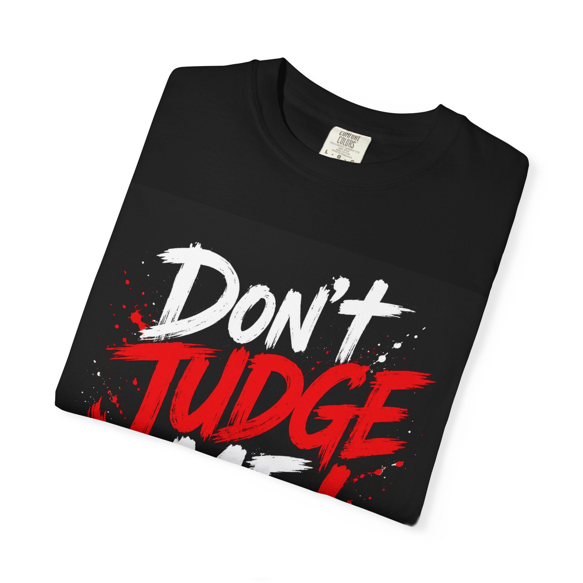 Don't Judge Me T-Shirt — Matthew 7:1 Christian Graphic Tee